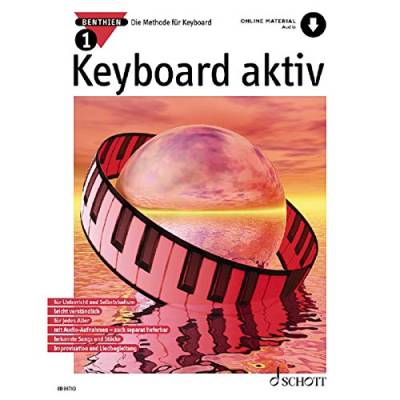 Keyboard aktiv: Die Methode für Keyboard. Band 1. Keyboard. (Keyboard aktiv, Band 1) von Schott Music